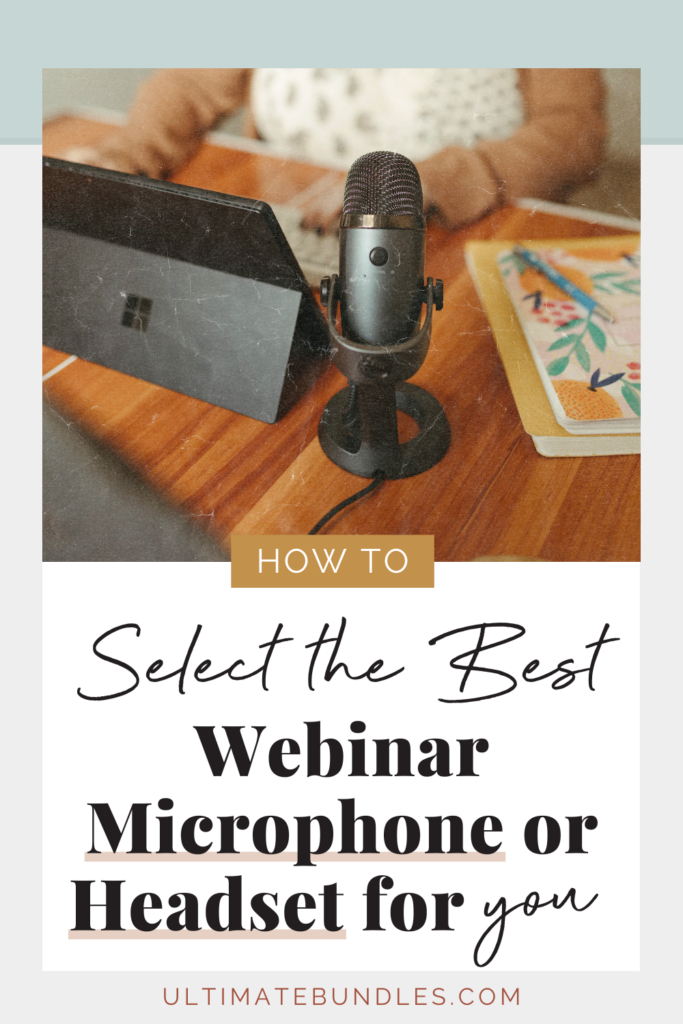 Want to make sure you're using good quality equipment? Here is a list of the best webinar microphones or headsets.